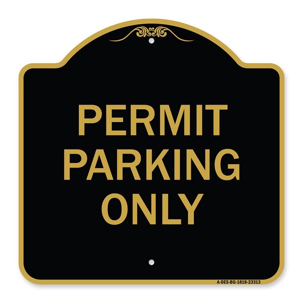 Designer Series Sign-Permit Parking Only, Black & Gold Aluminum Sign, 18" x 18", BG-1818-23313